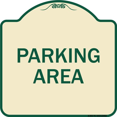 Signmission Designer Series Sign Parking Area, Tan & Green Heavy-Gauge Aluminum Sign, 18" x 18", TG-1818-23462 A-DES-TG-1818-23462